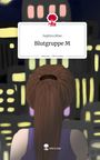 Saphira Böse: Blutgruppe M. Life is a Story - story.one, Buch