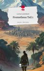 Lorena Lautenbach: Prometheus Teil 1. Life is a Story - story.one, Buch
