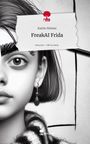 Katrin Nielsen: FreakAI Frida. Life is a Story - story.one, Buch