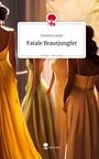 Katarina Landu: Fatale Brautjungfer. Life is a Story - story.one, Buch