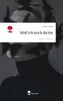 Yvonne Diemel: Weil ich noch da bin. Life is a Story - story.one, Buch