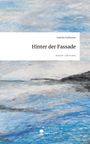 Isabella Hoffmann: Hinter der Fassade. Life is a Story - story.one, Buch