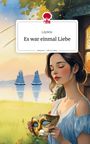 LilyWitt: Es war einmal Liebe. Life is a Story - story.one, Buch