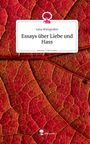 Lena Weingraber: Essays über Liebe und Hass. Life is a Story - story.one, Buch
