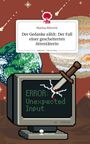 Marina Mitrovic: Der Gedanke zählt: Der Fall einer gescheiterten Attentäterin. Life is a Story - story.one, Buch