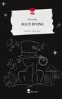 Alina Jessl: ALICE RISING. Life is a Story - story.one, Buch