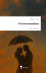 Katharina Berndt: Wettermenschen. Life is a Story - story.one, Buch