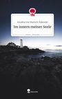 Annalina von Wantoch-Rekowski: Im innern meiner Seele. Life is a Story - story.one, Buch