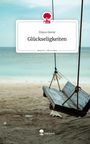 Dilara Demir: Glückseligkeiten. Life is a Story - story.one, Buch