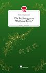 Edda Glatkowski: Die Rettung von Weihnachten?. Life is a Story - story.one, Buch
