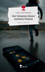 Cathy-Leonie Erdmann: Der Schatten hinter meinem Namen. Life is a Story - story.one, Buch