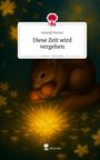 Getanjli Kumar: Diese Zeit wird vergehen. Life is a Story - story.one, Buch