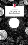 Theresa Röhrs: Das Portal im Porzellanladen. Life is a Story - story.one, Buch
