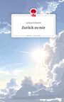 Larissa Schuster: Zurück zu mir. Life is a Story - story.one, Buch