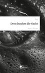 Loser: Dort draußen die Nacht. Life is a Story - story.one, Buch