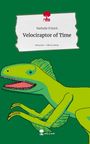 Nathalie Fritsch: Velociraptor of Time. Life is a Story - story.one, Buch