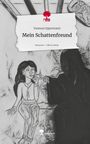 Vanessa Oppermann: Mein Schattenfreund. Life is a Story - story.one, Buch