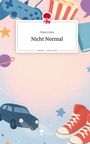 Svea Liora: Nicht Normal. Life is a Story - story.one, Buch