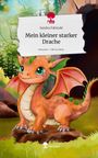 Sandra Fabinski: Mein kleiner starker Drache. Life is a Story - story.one, Buch
