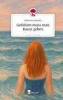 Jekaterina Jalunina: Gefühlen muss man Raum geben. Life is a Story - story.one, Buch