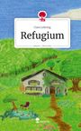 Clara Lefering: Refugium. Life is a Story - story.one, Buch