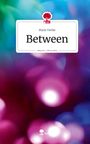 Marie Vierke: Between. Life is a Story - story.one, Buch