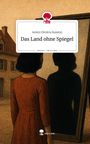 Ismini Dimitra Kalaitzi: Das Land ohne Spiegel. Life is a Story - story.one, Buch