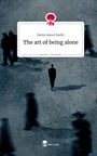 Rania Alaoui Kadiri: The art of being alone. Life is a Story - story.one, Buch