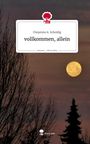 Cheyenne A. Scheidig: vollkommen, allein. Life is a Story - story.one, Buch