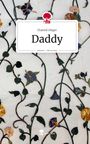 Chantal Gieger: Daddy. Life is a Story - story.one, Buch