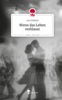 Lara Kielkopf: Wenn das Leben verblasst. Life is a Story - story.one, Buch