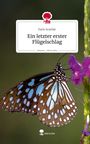 Faris Scarfair: Ein letzter erster Flügelschlag. Life is a Story - story.one, Buch