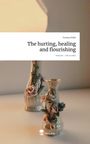 Verena Stübl: The hurting, healing and flourishing. Life is a Story - story.one, Buch