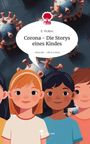 E. Vicktor: Corona - Die Storys eines Kindes. Life is a Story - story.one, Buch