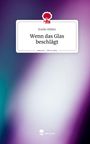 Evelin Müller: Wenn das Glas beschlägt. Life is a Story - story.one, Buch