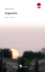 Katharina Rieger: fragmente. Life is a Story - story.one, Buch