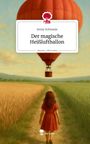 Jenny Schmarje: Der magische Heißluftballon. Life is a Story - story.one, Buch