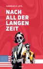 Text: "ANDREAS D. LEITL - NACH ALL DER LANGEN ZEIT". Stilvolle Illustration zweier Personen mit Sonnenbrillen.