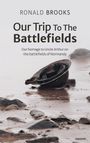 Ronald Brooks: Our Trip To The Battlefields, Buch