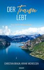Ariane Micheelsen Christian Braun: Der Traum lebt, Buch