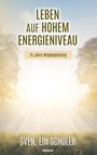 Texte: "LEBEN AUF HOHEM ENERGIENIVEAU", "15 Jahre Wegbegleitung", "SVEN, EIN SCHÜLER", "novum". Silhouetten und Sonnenlicht.