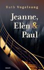 Ruth Vogelsang: Jeanne, Elèn & Paul, Buch