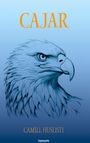 Titel "CAJAR", darunter "CAMILL HUSLISTI". Illustration eines Adlers mit scharfem Blick auf blauem Hintergrund.