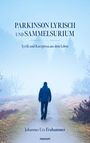Buchtitel: "Parkinson lyrisch und Sammelsurium", Lyrik und Kurzprosa. Unten: Johannes Urs Frahammer, novum. Mann auf Weg.