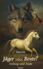 Tatevik: Jäger oder Beute?, Buch