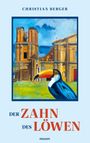 Christian Berger, Der Zahn des Löwen. Illustration eines Tukanvogels vor antiken Gebäuderuinen unter blauem Himmel.