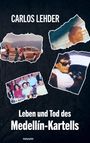"Carlos Lehder. Leben und Tod des Medellín-Kartells." Vier zerrissene Fotos, u.a. mit Flugzeug und Person am Steuer.