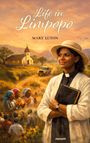 Text: "Life in Limpopo" und "Mary Luton". Eine Frau in Priesterkleidung hält ein Buch, im Hintergrund eine Kirche und Menschen.