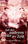 "Auf der anderen Seite der Zeit" von Aleš Rozehnal. Historische Figuren, Buch und Gebäude mit strahlendem Effekt.