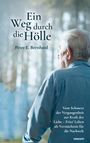 Titel: Ein Weg durch die Hölle. Autor: Peter E. Bernhard. Ein älterer Mann in einem karierten Hemd blickt zur Seite.